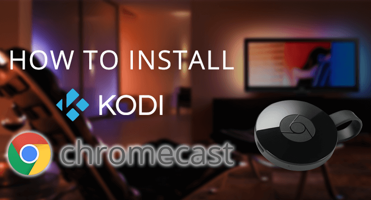 Install Kodi on Chromecast