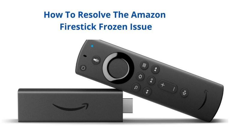 How To Resolve The Amazon Firestick Frozen Issue